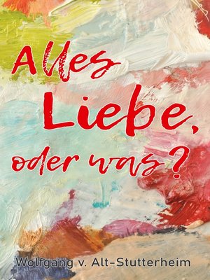 cover image of Alles Liebe oder was?